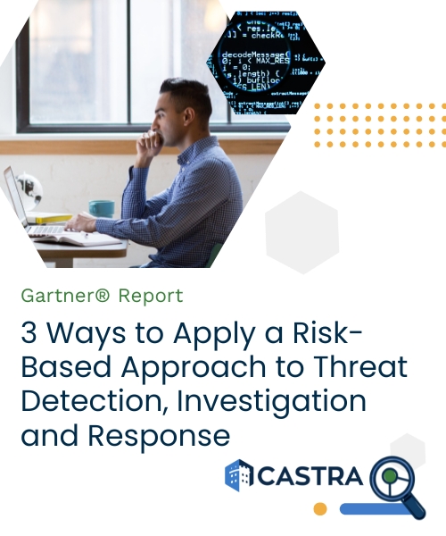 Gartner® Report 3 Way to Apply a RiskBased Approach to Threat