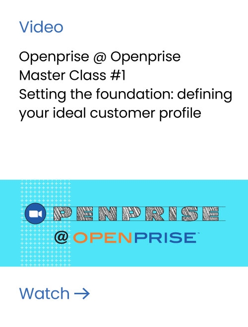 Openprise @ Openprise Master Class #1 - Setting the Foundation: Defining Your Ideal Customer Profile (ICP)