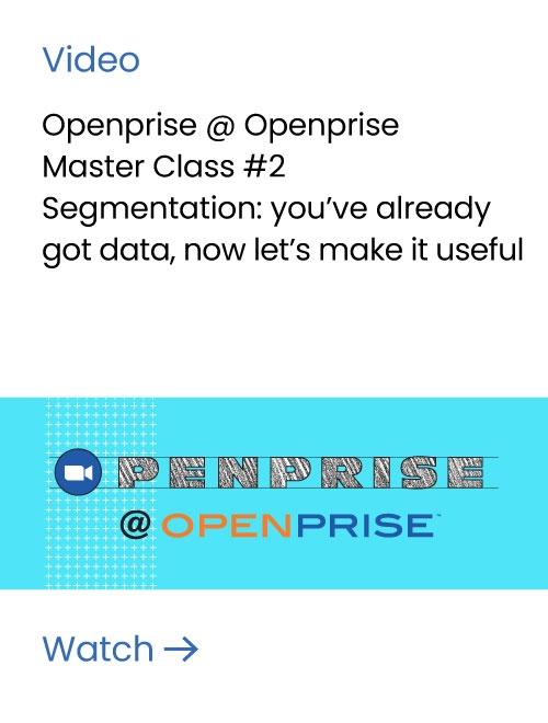 Openprise @ Openprise Master Class #2 - Segmentation: You’ve already got data, now let’s make it useful