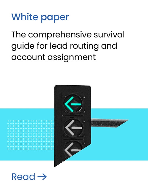 The comprehensive survival guide for lead routing and account assignment